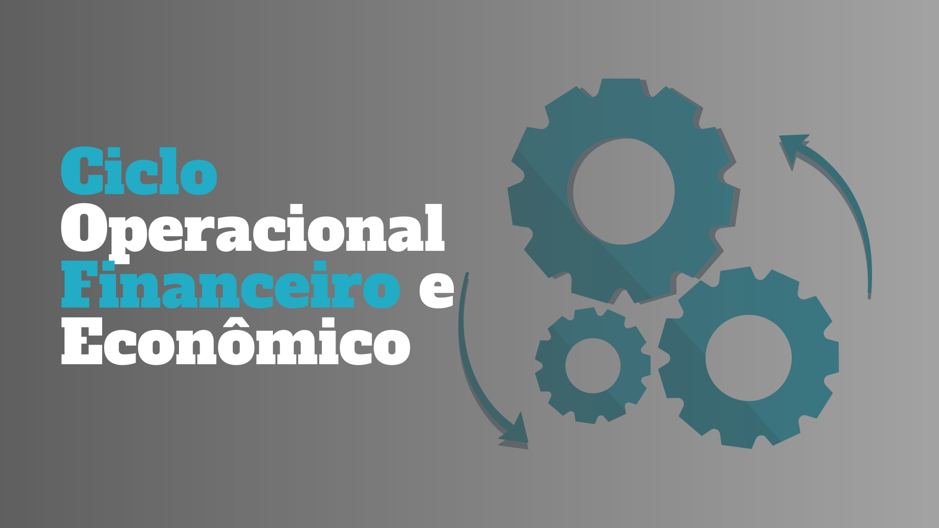 Ciclo Financeiro Ciclo Operacional e Ciclo Econômico Tom Gomes Tom